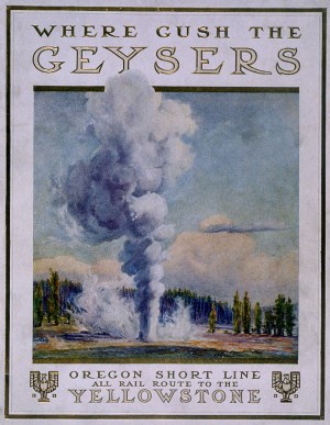 Cover of the Oregon Short Line Brochure "Where Gush the Geysers"; Haynes; 1910